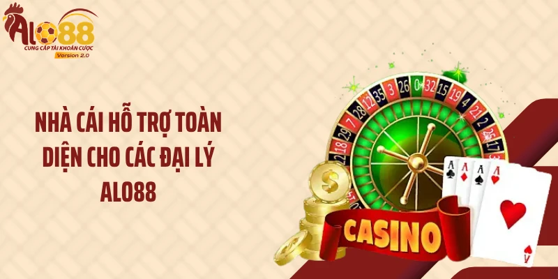 Đại Lý ALO88 3 Nhà cái hỗ trợ toàn diện cho các đại lý ALO88